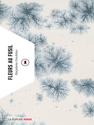 cover image of Fleurs au fusil